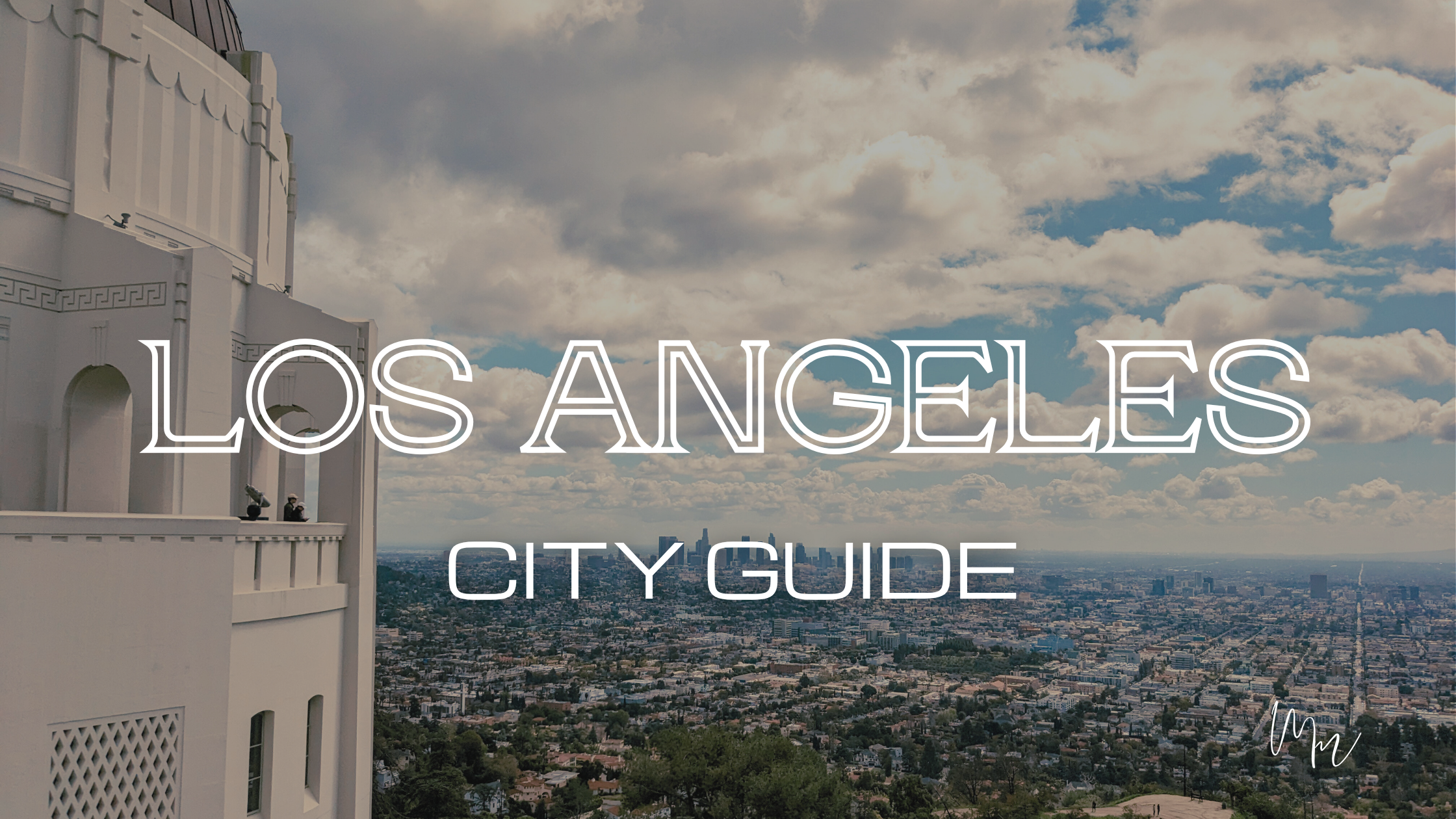 A view of the Los Angeles cityscape from Griffith Observatory with the title Los Angeles City Guide